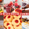 The Best 13 Different Ways to Use Jam Recipes!